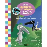 Mes lectures de 1re primaire avec loup - l'anniversaire de louve - Orianne LALLEMAND