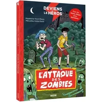 DEVIENS LE HEROS - L'ATTAQUE DES ZOMBIES - Marushka Hullot-Guiot, Madeleine FERET FLEURY, Claudia Petrazzi