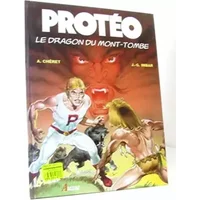 Protéo Tome 2 : Le dragon du mont-tombe - J-G Imbar, André Chéret
