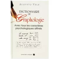 Dictionnaire de graphologie et des termes psychologiques correspondants - Augusto Vels