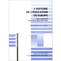 Histoire de l'éducation en Europe - Marie-Madeleine Compère