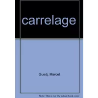 LE CARRELAGE - Marcel Guedj