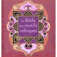 La bible des motifs celtiques - David Balade