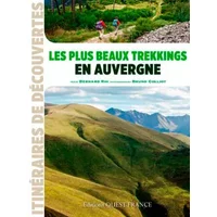 Les plus beaux trekkings en Auvergne - Bernard Rio
