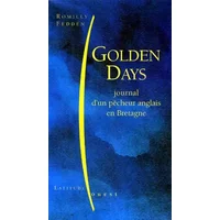 Golden days : Journal d'un pêcheur anglais en Bretagne - Romilly Fedden, Robert Hamilton Bruce Lockhart, Pierre Phelipot, Claude Belloir