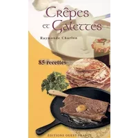 Crêpes et Galettes: 85 Recettes - Raymonde Charlon, Claude Herlédan