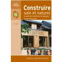 Construire sain et naturel : Le guide des matériaux écologiques - Monique Vincent-Fourrier, A. Verpoort