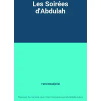 Les Soirées d'Abdulah - Farid Boudjellal