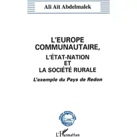 L'Europe communautaire, l'état-nation et la société rurale - Ali Aït Abdelmalek