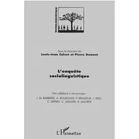 L' ENQUETE SOCIOLINGUISTIQUE - Louis-Jean Calvet, Pierre Dumont