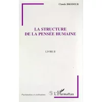 la structure de la pensée humaine - Claude Brodeur