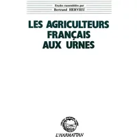 Les agriculteurs français aux urnes - Hervieu