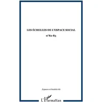 Espaces et Sociétés, numéro 82-83. Les échelles de l'espace social - Collectif