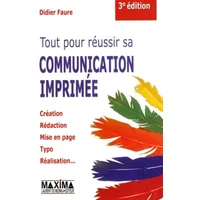 TOUT REUSSIR COMM IMPRIMEE 3ED - DIDIER FAURE