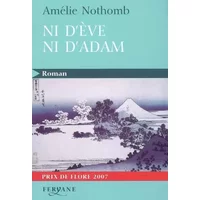 Ni d'Eve ni d'Adam - Amélie Nothomb