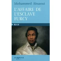 L'affaire de l'esclave Furcy - Mohammed Aïssaoui