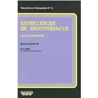EXPERIENCES EN ERGOTHERAPIE 22E SERIE - IZARD M H