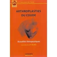 ARTHROPLASTIES DU COUDE. ACTUALITES THERAPEUTIQUES - ALLIEU Y
