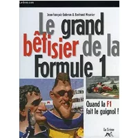 Le Grand Bêtisier de la formule 1 - Jean-François Galeron, Meunier