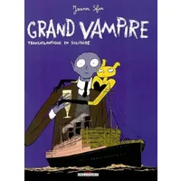 Grand vampire, tome 3 : Transatlantique en solitaire - Joann Sfar