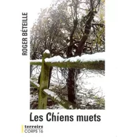 Les Chiens muets - Roger Béteille