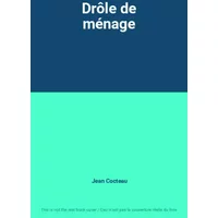 Drôle de ménage - Jean Cocteau