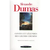 Contes et Légendes des grands chemins - Alexandre Dumas