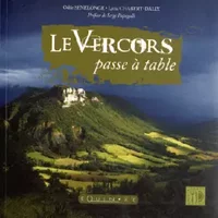 Le Vercors passe à table - Odile Senelonge, Lydia Chabert-Dalix