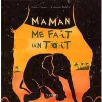Maman me fait un toît - Patrice Favaro, Françoise Malaval