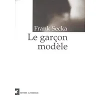 Le Garçon modèle - Frank Secka