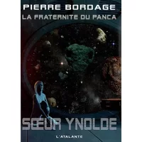 La fraternité du Panca, Tome 2 : Soeur Ynolde - Pierre Bordage
