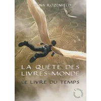 Le Livre du Temps - La Quête des Livres-Monde 3 - Carina Rozenfeld