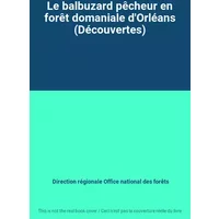 Le balbuzard pêcheur en forêt domaniale d'Orléans (Découvertes) - Direction régionale Office national des forêts