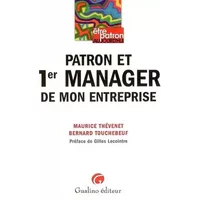 Patron et 1er manager de mon entreprise - Maurice Thévenet, Bernard Touchebeuf, Gilles Lecointre