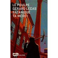 Satanique ta mère ! - Gérard Lecas