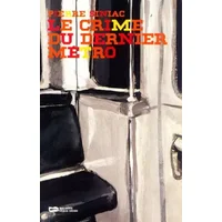 Le Crime du dernier métro - Pierre Siniac