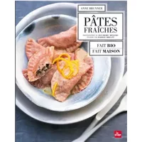 Pâtes fraîches - Fait bio, fait maison - Anne Brunner, Jean-michel Renaudin