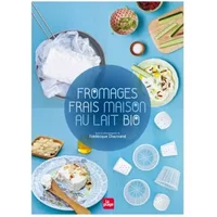 Fromages frais maison au lait bio - Frederique Chartrand