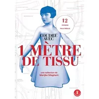 Coudre avec 1 mètre de tissu - Marijke Sileghem