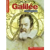 Galilée : Le découvreur du monde - Enrico Bellone