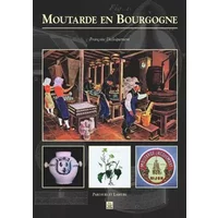 Moutarde en Bourgogne - Françoise Decloquement