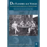 Des Flandres aux Vosges : Un musicien-brancardier dans la Grande Guerre - Louis Leleu, Danièle Percic