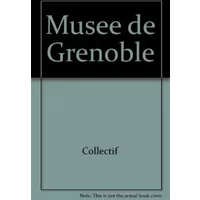 Musée de Grenoble - Collectif