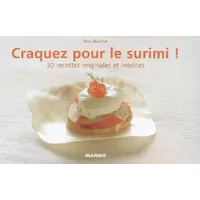 Craquez pour le surimi ! : 30 Recettes originales et inédites - Ilan Waiche, Francesca Mantovani