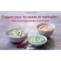 Craquez pour les sauces et marinades ! - Laurence Du Tilly