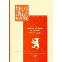 Médiévales n° 50 (2006). Sociétés nordiques en politique XIIe-XVe siècles - Elisabeth Mornet, Nicolas Weill-Parot, Stéphane Coviaux, Florent Lenègre, Einar Már Jónsson, Corinne Péneau, Raphaëlle Schott, Jenny Jochens, Germana Schiassi, Collectif