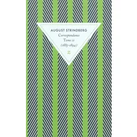 Correspondance: Tome 2 (1885-1894) - August Strindberg, Elena Balzamo