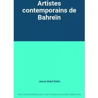 Artistes contemporains de Bahreïn - Jamal Abdul Rahin