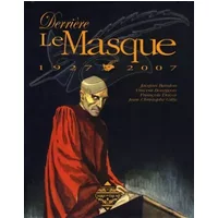 Derrière Le Masque : 1927-2007 - Jacques Baudou, Vincent Bourgeois, François Ducos, Jean-Christophe Gilly