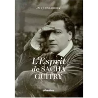 L'Esprit de Sacha Guitry - Jacques Lorcey
